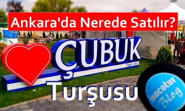 Çubuk Turşusu Ankara’da Nerede Satılır?