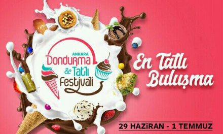 Ankara Dondurma ve Tatlı Festivali 2018 I Tüm Detaylar
