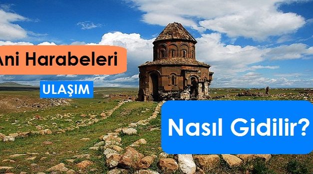 Ani Harabelerine Ulaşım