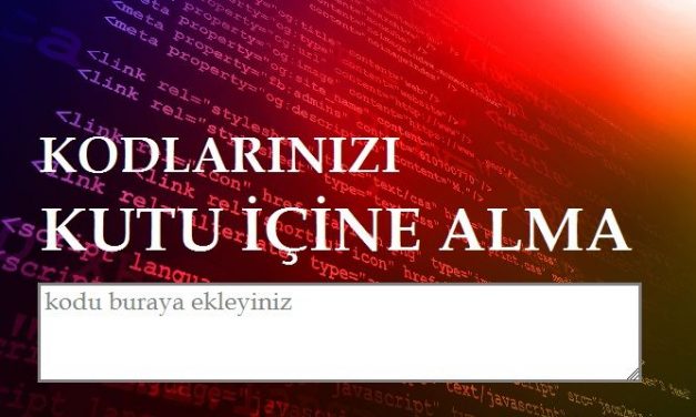 CSS Kodları Kutu İçine Almak