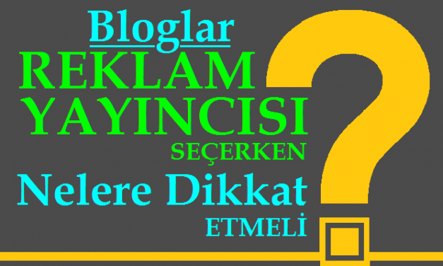 Reklam Yayıncısı Seçerken Dikkat