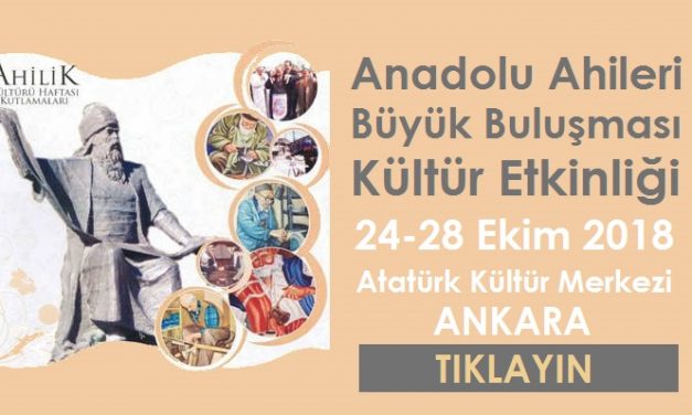 Anadolu Ahileri Büyük Buluşması Kültür Etkinliği 2018