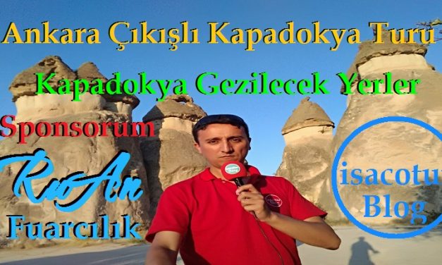 Ankara Çıkışlı Kapadokya Turu – Kapadokya Gezilecek Yerler