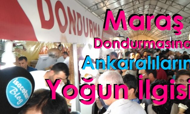 Fuarda “Maraş Dondurmasına” Ankaralıların Yoğun İlgisi