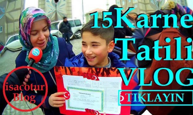 15 Karne Tatili VLOG