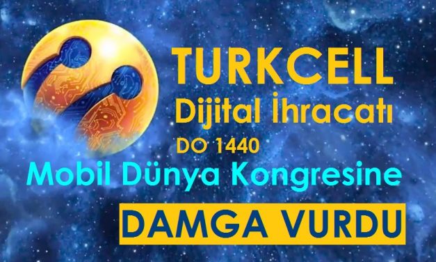 Turkcell Dijital İhracat Başarısı DO 1440 ile Mobil Dünya Kongresi Damga Vurdu