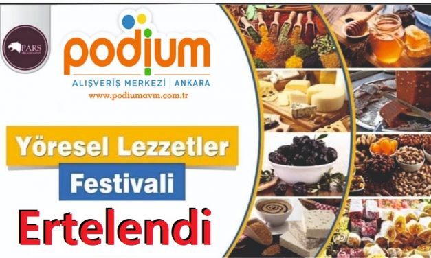 Yöresel Lezzetler Festivali Podium Avm ERTELENDİ