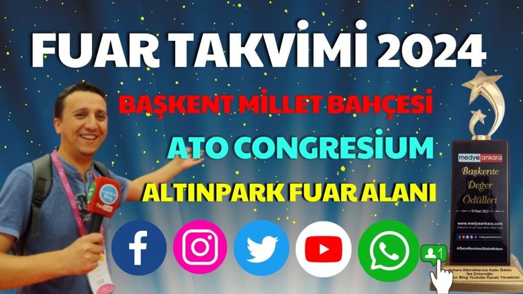 Ankara Fuar Takvimi 2024, Anfa Altınpark Fuar Takvimi 2024, ATO Congresium Etkinlik Takvimi 2024, Başkent Millet Bahçesi etkinlikleri 2024