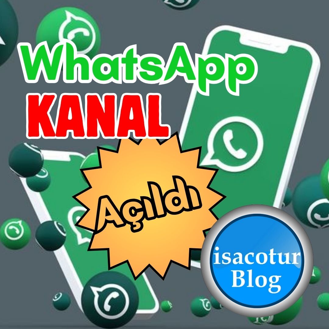 isacotur Blog Whatsapp Kanalımız Açıldı