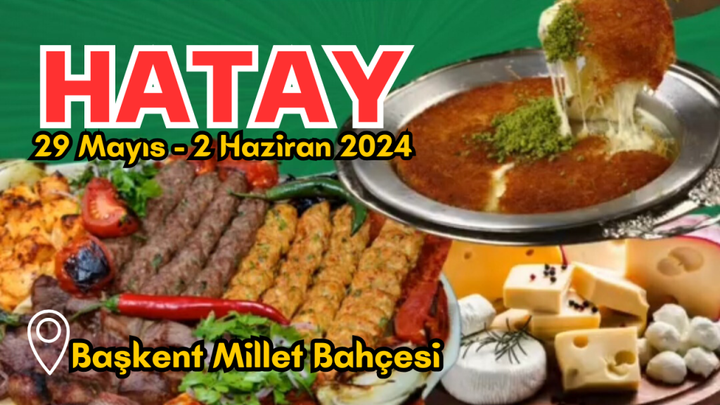 Hatay Gastronomi Kebap ve Künefe Festivali 2024