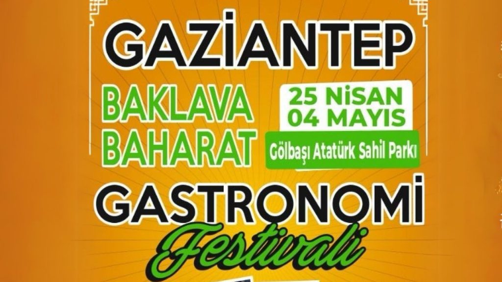 Gaziantep Baklava Baharat Gastronomi Festivali Gölbaşı'nda