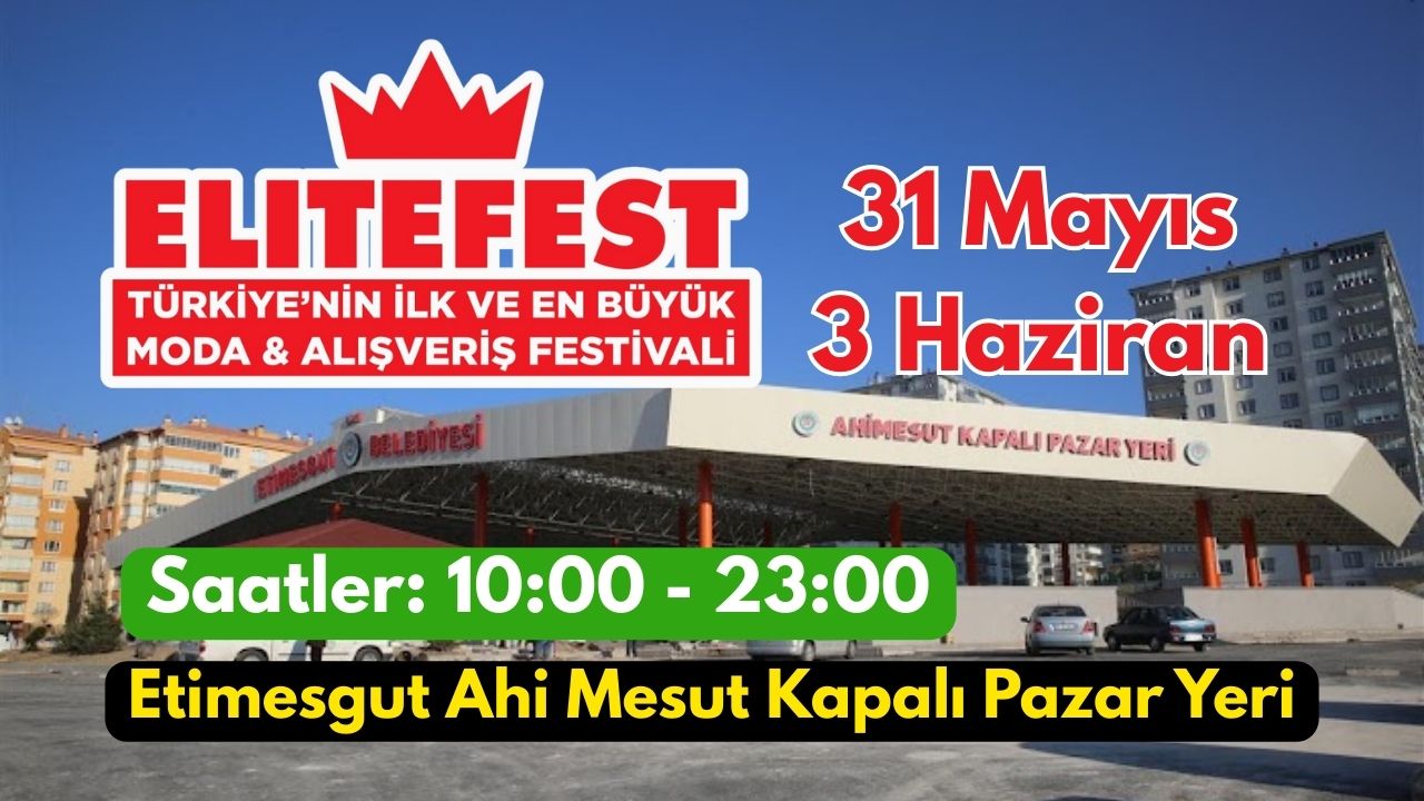 EliteFestival Etimesgut'ta