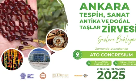 Ankara’da Tespih, Sanat ve Doğal Taşlar Zirvesi