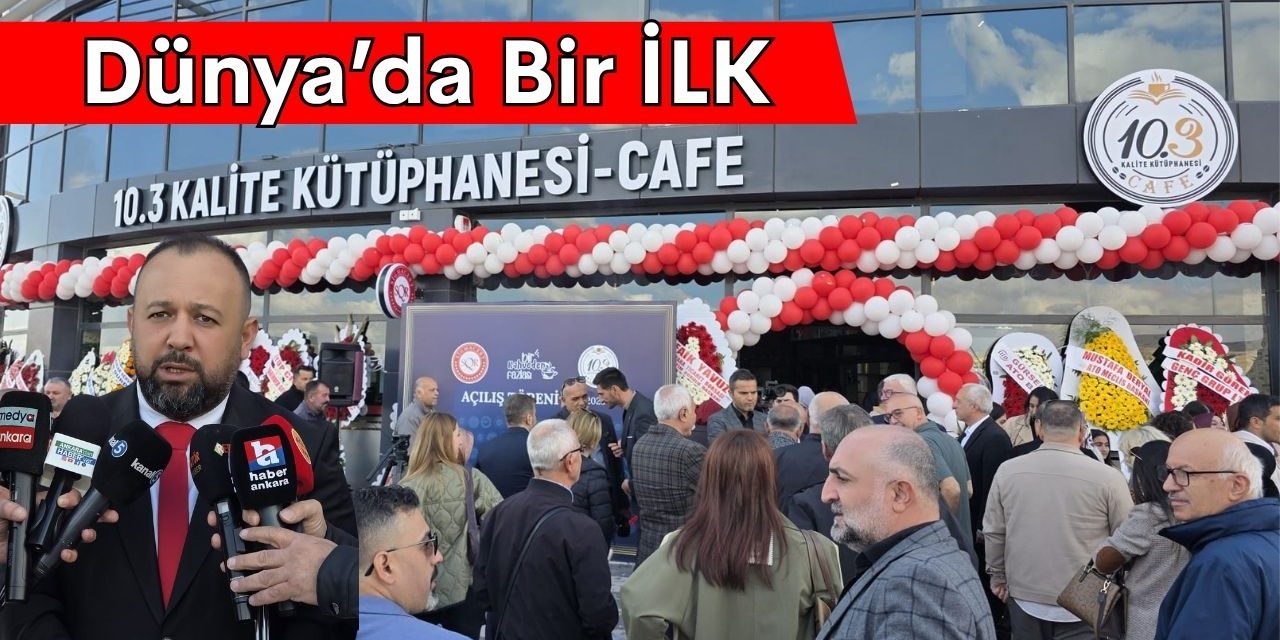 10.3 Kalite Kütüphanesi Kafe Ankara’da açıldı