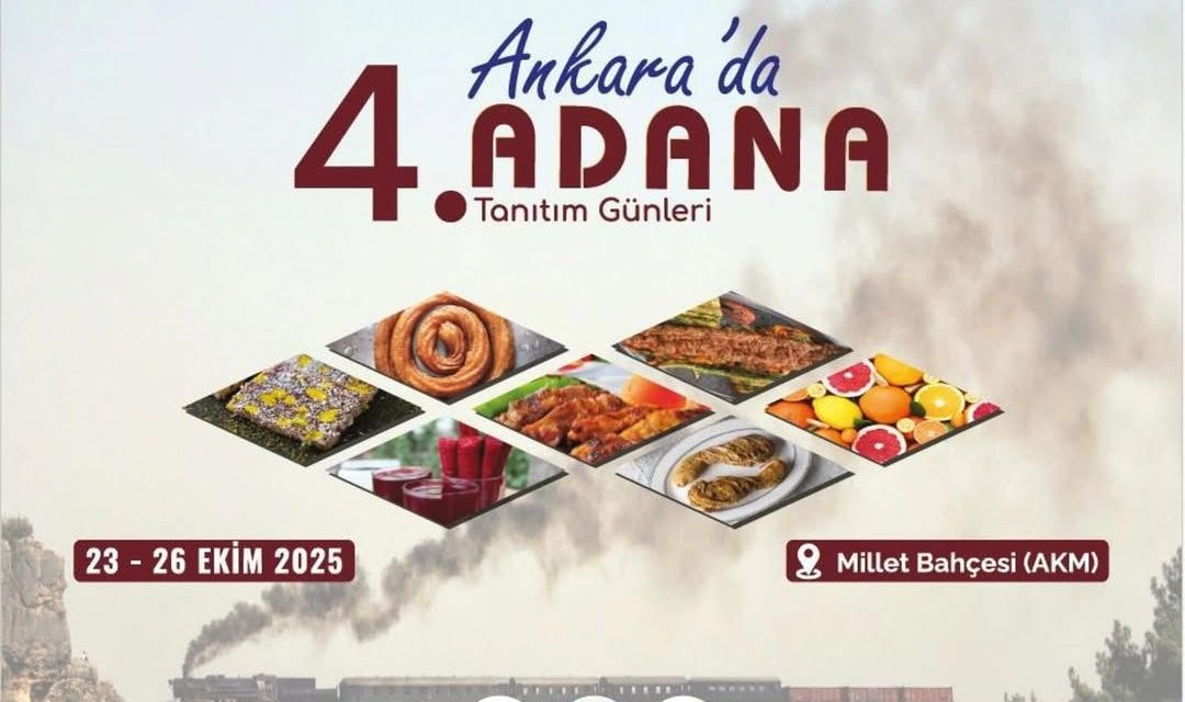 Ankara’da 4. Adana Tanıtım Günleri 2025