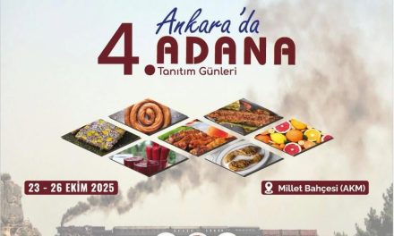 Ankara’da 4. Adana Tanıtım Günleri 2025