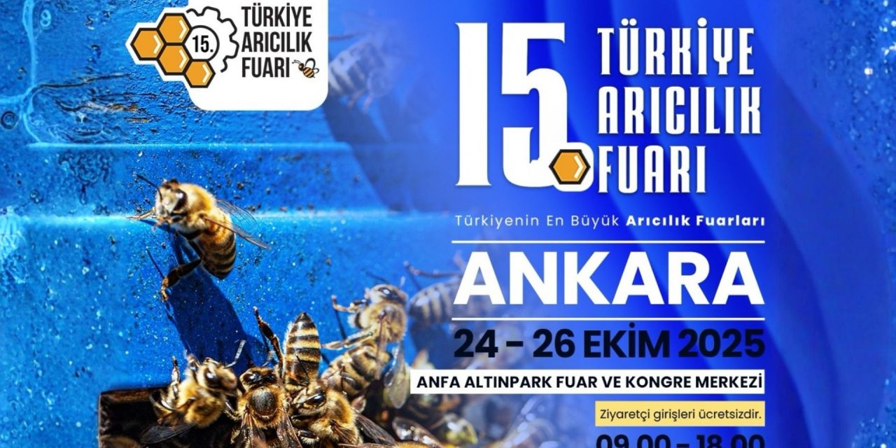 15. Türkiye Arıcılık Fuarı 2025