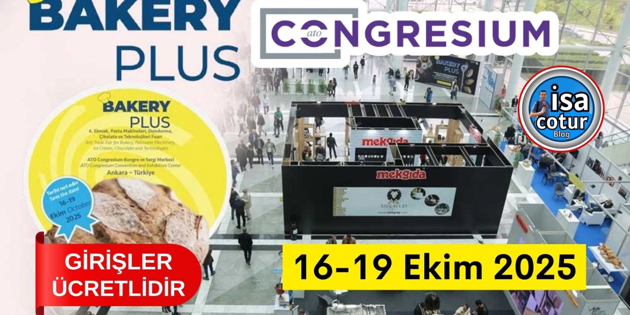Bakery Plus 6. Ekmek, Pasta Makineleri, Dondurma, Çikolata ve Teknolojileri Fuarı 2025