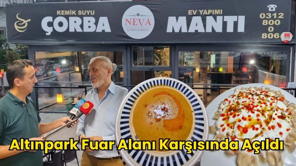 Neva Çorba & Mantı Altınpark Karşısında Açıldı