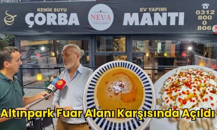 Neva Çorba & Mantı Altınpark Karşısında Açıldı