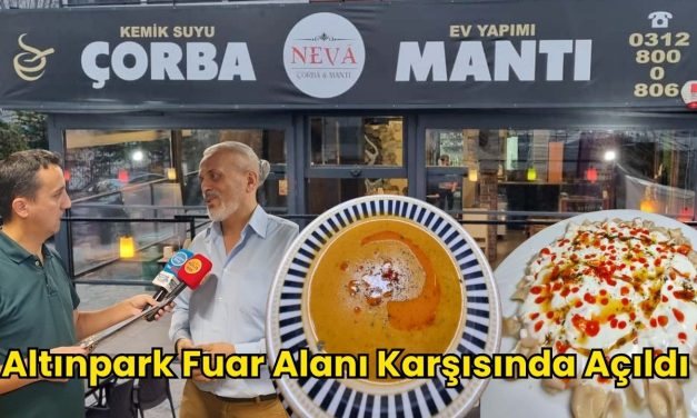 Neva Çorba & Mantı Altınpark Karşısında Açıldı
