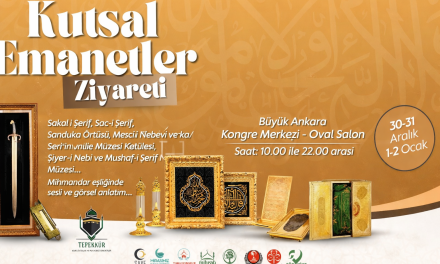 Kutsal Emanetler Sergisi Kuzey Ankara’da