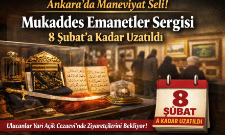 Mukaddes Emanetler Sergisi 8 Şubat’a Uzatıldı