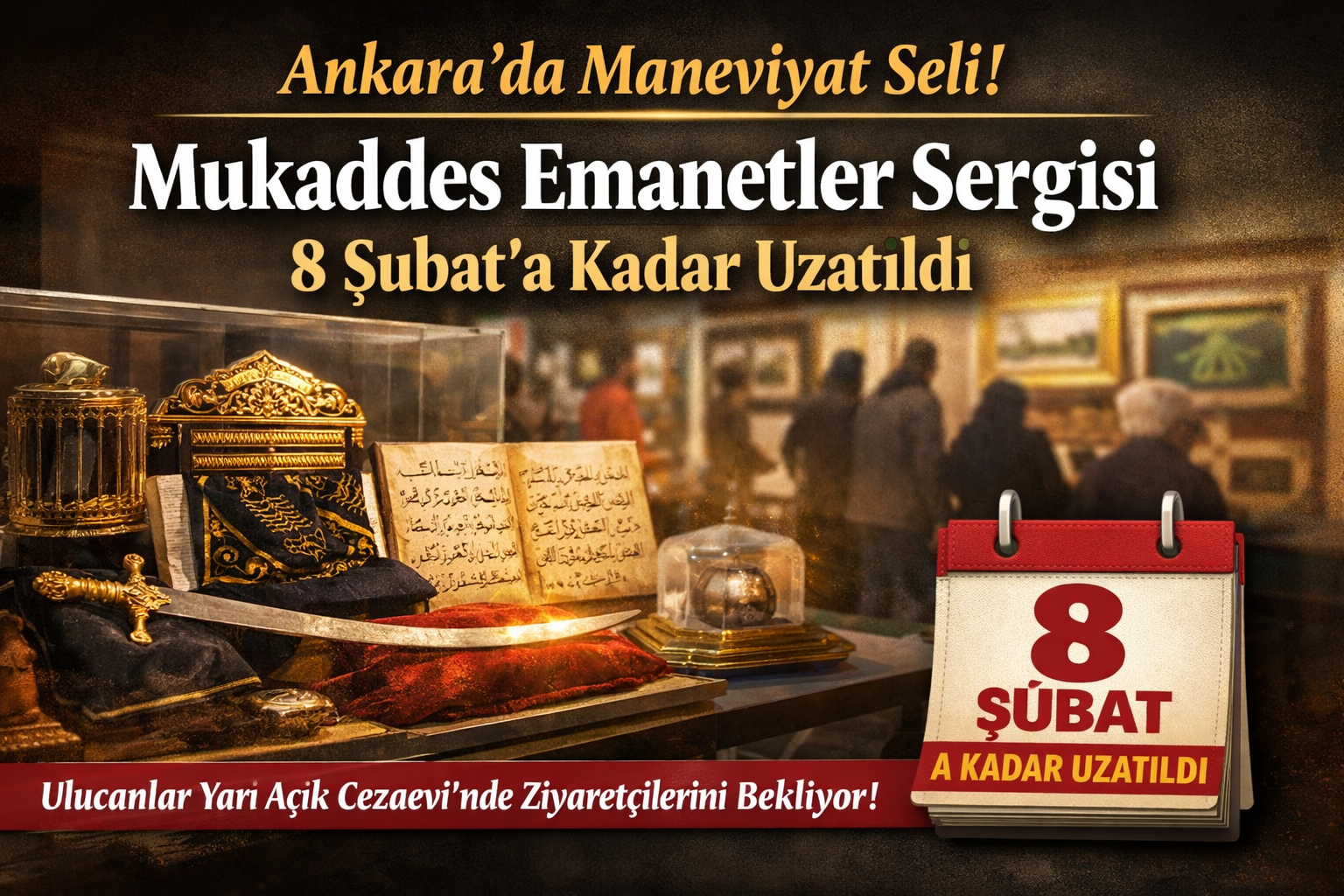 Mukaddes Emanetler Sergisi’ne Yoğun İlgi: Süre 8 Şubat’a Uzatıldı