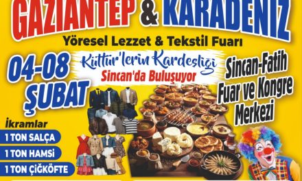 Gaziantep & Karadeniz Lezzetleri ile İstanbul Modası Sincan’da Buluşuyor