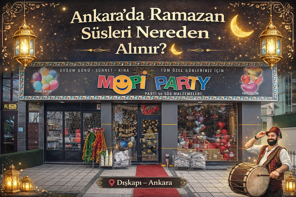 Hoş Geldin Ramazan Süsleri Ankara’da Nerede Satılır?