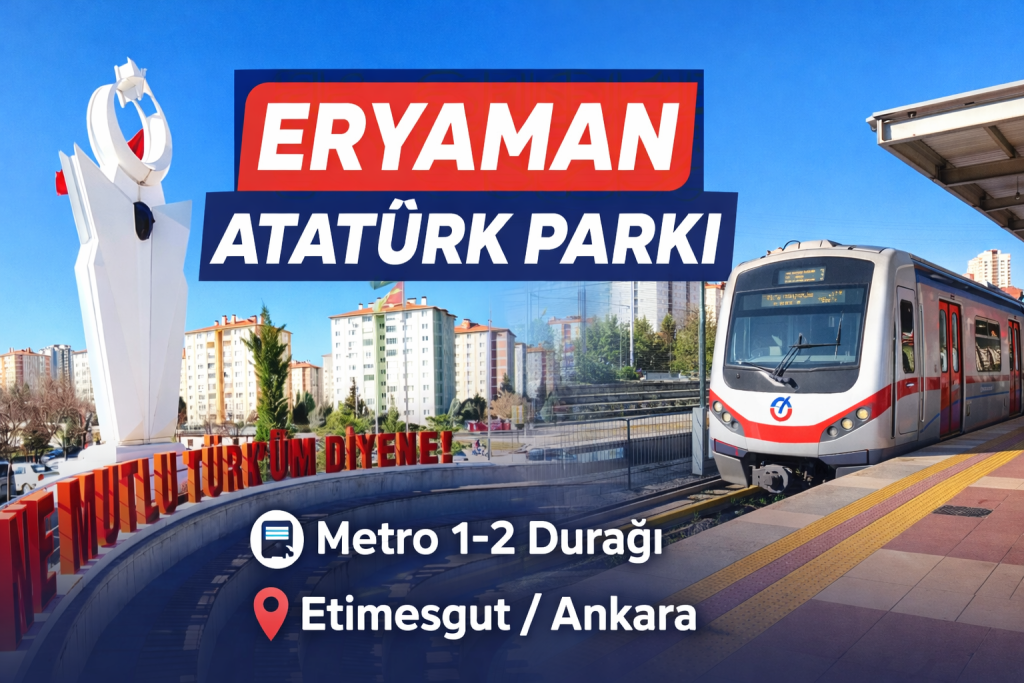 Eryaman Atatürk Parkı Etimesgut Metro 1-2 durağı yanında bulunan park