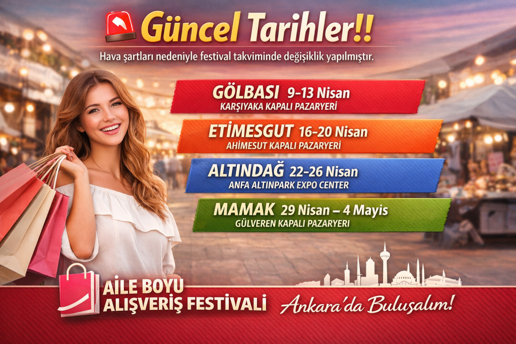 Ankara’da Büyük Alışveriş Festivali Başlıyor! Gölbaşı, Etimesgut, Altınpark, Mamak