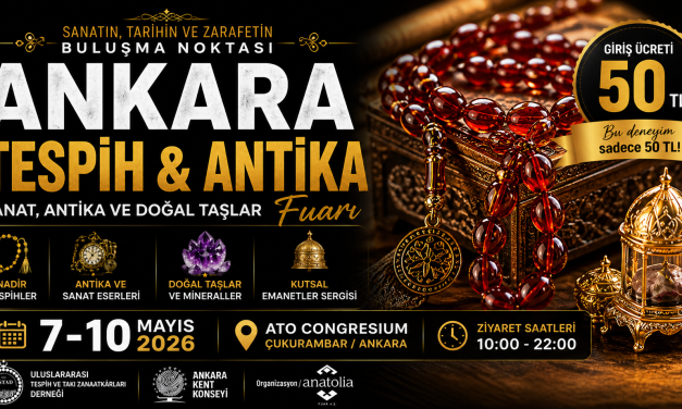 Ankara Tespih, Sanat, Antika ve Doğal Taşlar Fuarı 2026