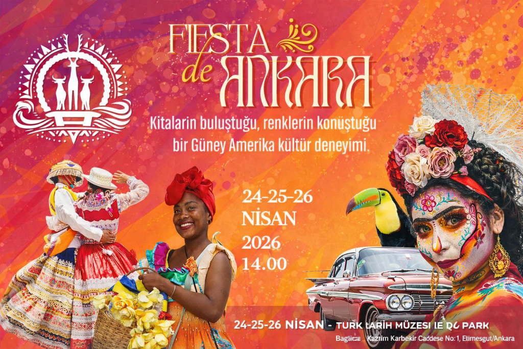 Etimesgut’ta Latin Amerika Rüzgarı: Fiesta Ankara Başlıyor (24–26 Nisan)