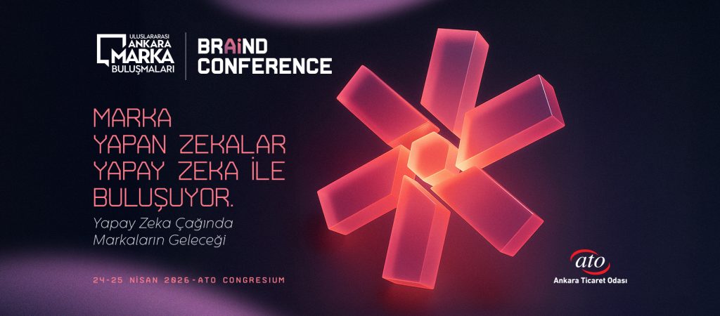 5. Uluslararası Ankara Marka Buluşmaları 24/25 Nisan 2026 da