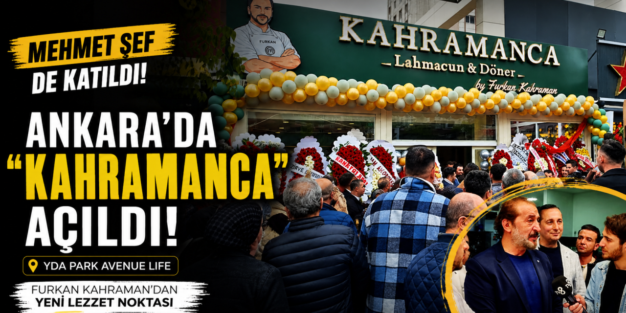 Kahramanca Lahmacun & Döner Ankara’da Açılıyor