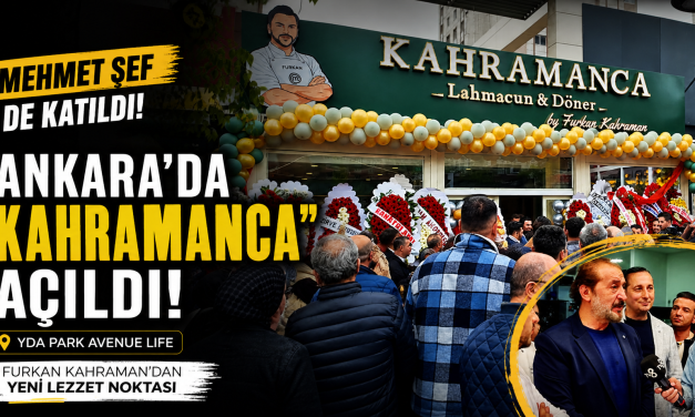 Kahramanca Lahmacun & Döner Ankara’da Açılıyor