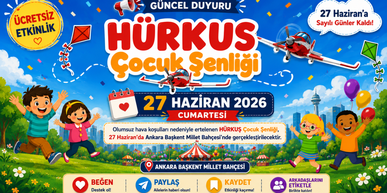 HÜRKUŞ Çocuk Şenliği Başkent Millet Bahçesinde