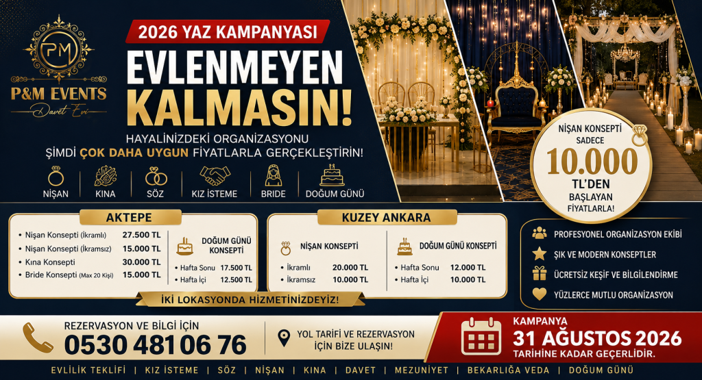 P&M Events Davet Evi'nden Büyük Kampanya: Nişan Konseptleri 10 Bin TL'den Başlıyor