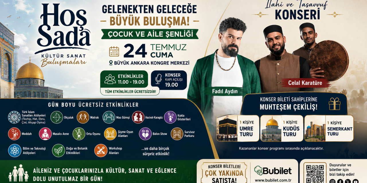 Hoş Sadâ Kültür Sanat Buluşmaları 24 Temmuz’da Büyük Ankara Kongre Merkezinde