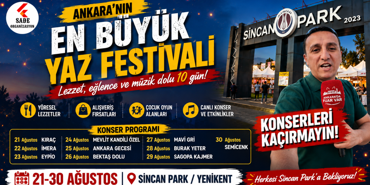 Ankara’nın En Büyük Yaz Festivali Sincan Park’ta Başlıyor!