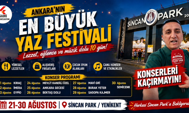 Ankara’nın En Büyük Yaz Festivali Sincan Park’ta Başlıyor!